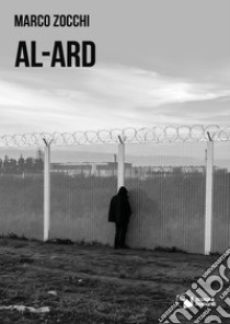 Al-Ard libro di Zocchi Marco