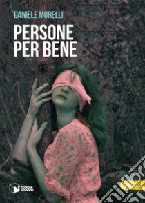 Persone per bene libro di Morelli Daniele