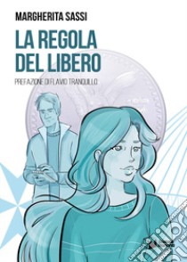 La regola del libero libro di Sassi Margherita