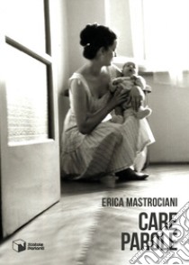 Care parole libro di Mastrociani Erica