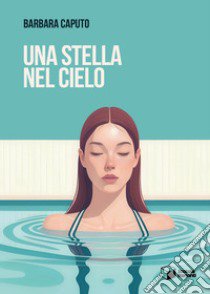 Una stella nel cielo libro di Caputo Barbara