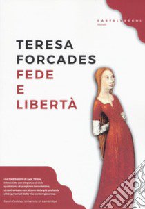 Fede e libertà libro di Forcades Teresa