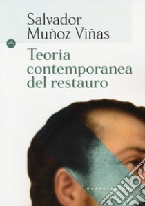 Teoria contemporanea del restauro libro di Muñoz Viñas Salvador