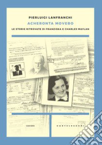 Acheronta movebo libro di Lanfranchi Pierluigi