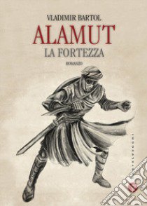 Alamut libro di Bartol Vladimir