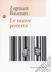 Le nuove povertà libro di Bauman Zygmunt