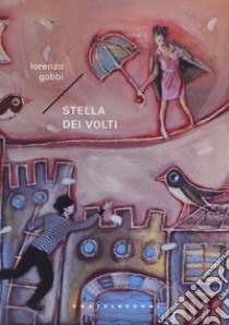 Stella dei volti libro di Gobbi Lorenzo