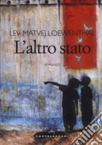 L'altro stato libro di Loewenthal Lev Matvej