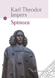 Spinoza libro di Jaspers Karl; Bartoli G. (cur.)