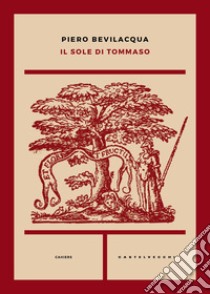 Il sole di Tommaso libro di Bevilacqua Piero