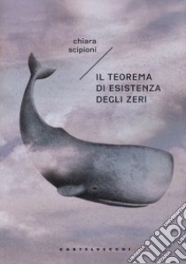 Il teorema di esistenza degli zeri libro di Scipioni Chiara