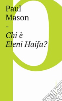 Chi è Eleni Haifa? libro di Mason Paul