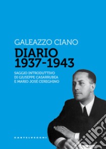 Diario 1937-1943 libro di Ciano Galeazzo