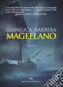 Magellano. Nuova ediz. libro di Barbera Gianluca