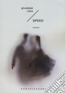 Speed libro di Casa Giuseppe