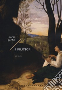 I filosofi libro di Gentili Sonia