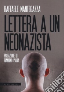 Lettera a un neonazista libro di Mantegazza Raffaele