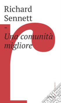 Una comunità migliore libro di Sennet Richard