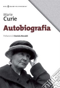 Autobiografia libro di Curie Marie