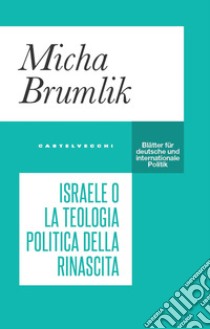 Israele o la teologia politica della rinascita libro di Brumlik Micha