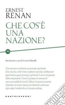 Che cos'è una nazione? libro di Renan Ernest; Belardelli G. (cur.)