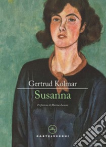 Susanna libro di Kolmar Gertrud