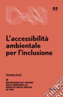 L'accessibilità ambientale per l'inclusione libro di Conti Christina