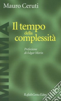 Il tempo della complessità libro di Ceruti Mauro