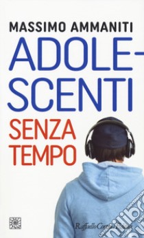 Adolescenti senza tempo libro di Ammaniti Massimo