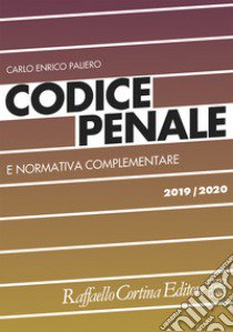 Codice penale e normativa complementare 2019/2020 libro di Paliero Carlo Enrico