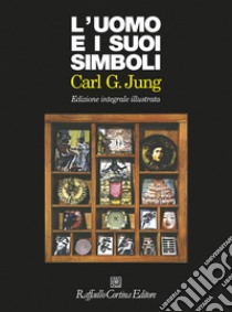 L'uomo e i suoi simboli. Ediz. integrale libro di Jung Carl Gustav