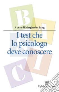 I test che lo psicologo deve conoscere libro di Lang M. (cur.)