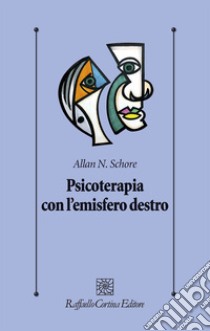 Psicoterapia con l'emisfero destro libro di Schore Allan N.