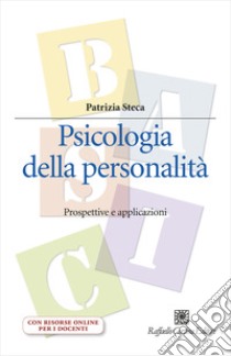 Psicologia della personalità. Prospettive e applicazioni. Con espansione online libro di Steca Patrizia