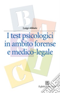 I test psicologici in ambito forense e medico-legale libro di Abbate Luigi