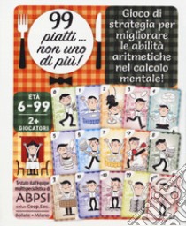 99 piatti... non uno di più! Migliora le tue abilità nel calcolo aritmetico mentale! libro di Illing Livia