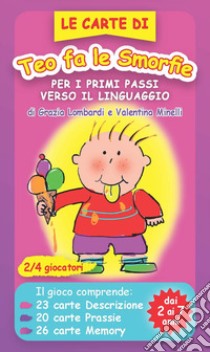 Le carte di Teo fa le smorfie. Per i primi passi verso il linguaggio. Con Carte libro di Lombardi Grazia; Minelli Valentina