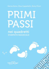 Primi passi nei quadretti. Stampato maiuscolo libro di Bono Marisa; Cappelletti Elisa; Priori Elvira