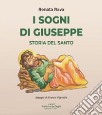 I sogni di Giuseppe. Storia del santo libro di Rava Renata