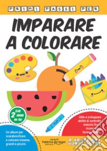 Primi passi per imparare a colorare. Ediz. a colori libro di Bono Marisa; Calabrese Federica