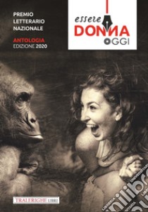 Antologia Premio Essere Donna Oggi 2020 libro