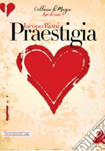 Praestigia libro di Riani Iacopo