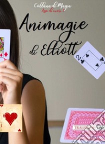 Animagie libro di Elliott