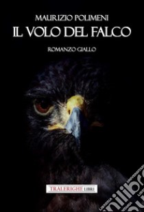 Il volo del falco libro di Polimeni Maurizio