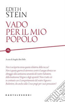 Vado per il mio popolo libro di Stein Edith; Ales Bello A. (cur.)