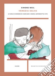 Venezia salva libro di Weil Simone; Canciani D. (cur.); Vito M. A. (cur.)