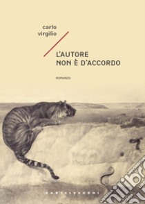 L'autore non è d'accordo libro di Virgilio Carlo