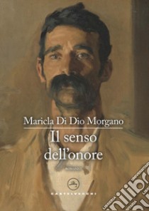 Il senso dell'onore libro di Di Dio Morgano Maricla