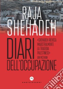 Diari dell'occupazione libro di Shehadeh Raja