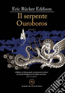 Il serpente Ouroboros libro di Eddison E. Rucker